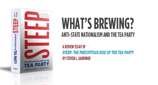 What’s Brewing? Anti-State Nationalism and the Tea Party
